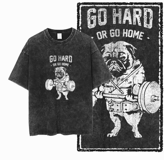 GO HARD OR GO HOME Desgin Acid Washed T-Shirt