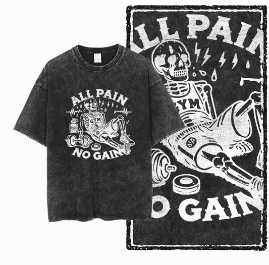 All Pain No gain Acid Washed T-Shirt