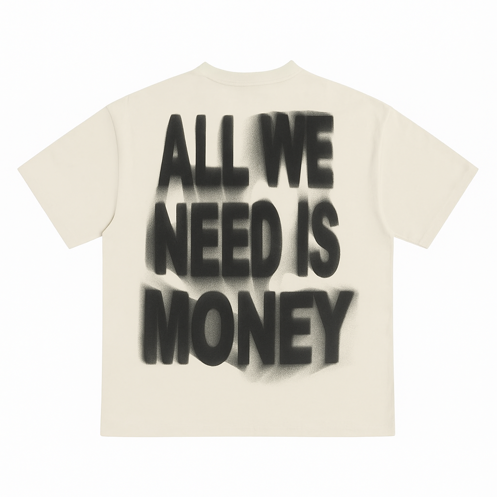 ALL I NEED IS MONEY